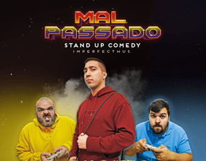 Mal Passado - stand up comedy - Imperfecthus