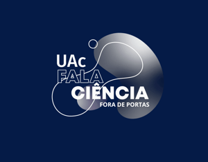 UAc Fala Ciência Fora de Portas